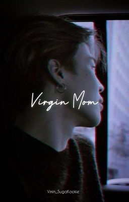 Virgin Mom | pjm | ✔︎