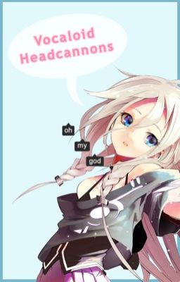 VOCALOID Headcannons