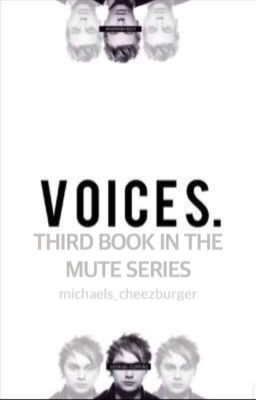 voices. • the third book in the mute. series • muke au