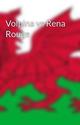 Volpina vs Rena Rouge