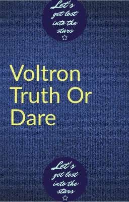 Voltron Truth Or Dare 