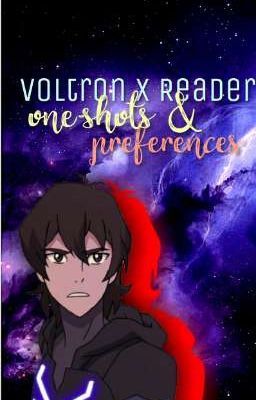 Voltron x Reader | One-Shots & Preferences