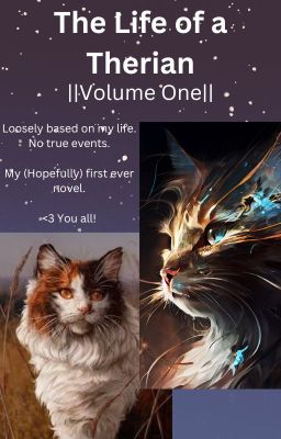 ||Volume One|| The Life of a Therian