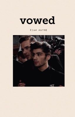 vowed ➼ ziam mayne