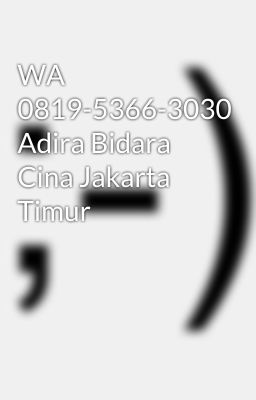 WA 0819-5366-3030 Adira Bidara Cina Jakarta Timur