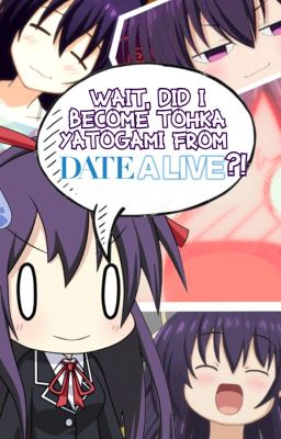 Wait, did I become Tohka Yatogami from DATE A LIVE?!