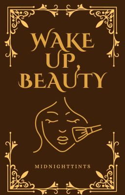 Wake Up, Beauty