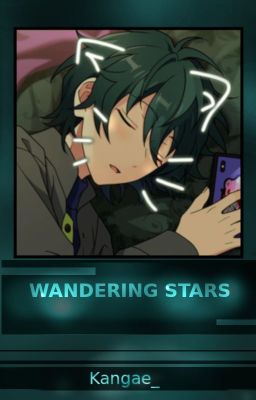 Wandering Stars || Ensemble Stars ||