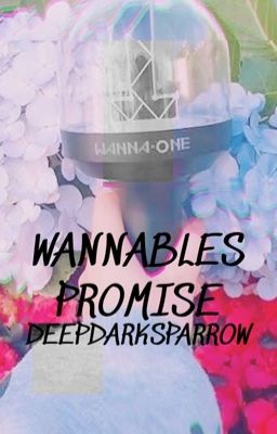 Read Stories WANNABLES PROMISE  - TeenFic.Net