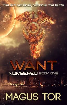 Want (Numbered #1, YA Scifi Dystopian) Wattpad Featured Story