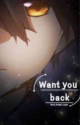 Want you back
