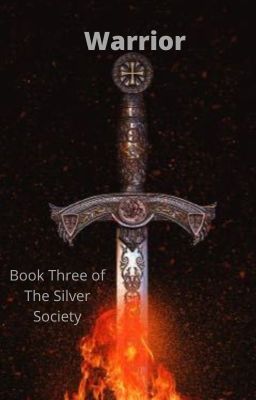 Warrior (Book Three of The Silver Society)