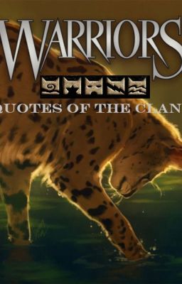 Warriors Quotes of the Clans