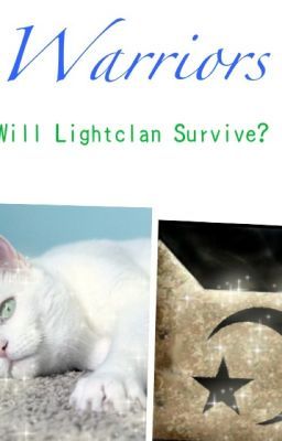 Warriors: Will Lightclan Survive? ~Series 1 Book 1~