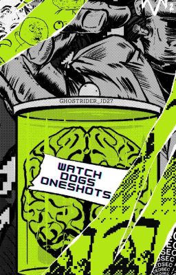 ∆|Watch Dog Oneshots|∆