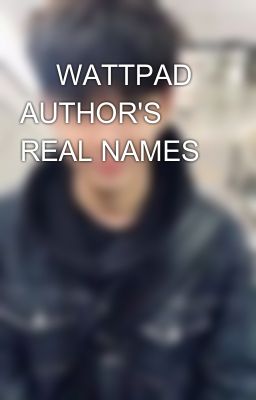 📌 WATTPAD AUTHOR'S REAL NAMES