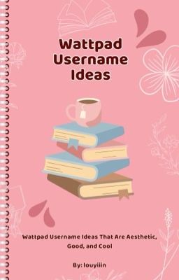 Wattpad Username Ideas 