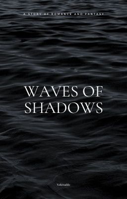 Waves Of Shadows