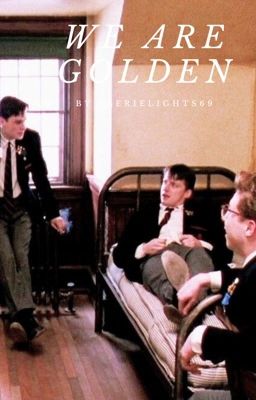 WE ARE GOLDEN--DEAD POETS SOCIETY