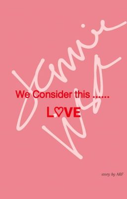 We Consider This LOVE [Ebook]