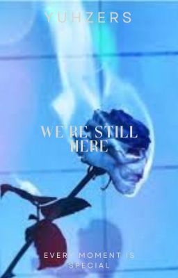 We're Still Here- dabi x reader