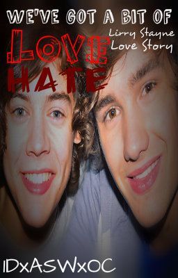 We've got a bit of love hate (Lirry boyxboy)