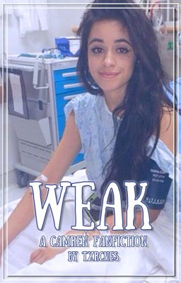 weak ➸ camren