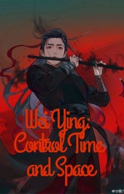 Wei Ying: Control Time and Space