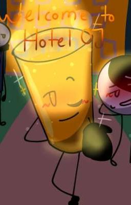 Welcome To Hotel OJ! (Inanimate Insanity X Reader)