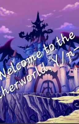 Welcome to the netherworld, Y/n-san!