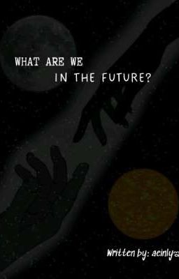 What Are We In The Future?