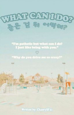 What Can I Do? |NewJeans Fanfiction|