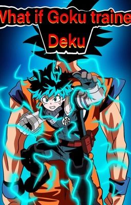 What if Goku trained Deku
