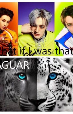 What if I was that JAGUAR 🐆💚 MARK, JENO, CHENLE X Y/N (HARU)