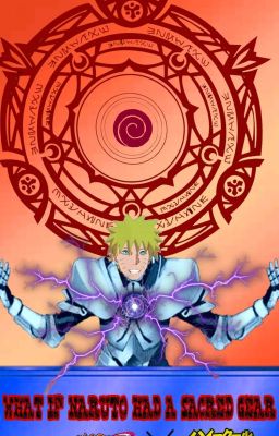 What If NARUTO had a SACRED GEAR!