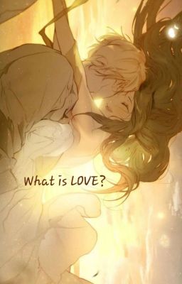 What is LOVE?