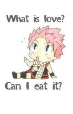 What is love? (Natsu x Reader)