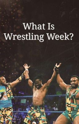What is Wrestling Week?