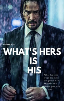What's Hers Is His (John Wick x Female Character)