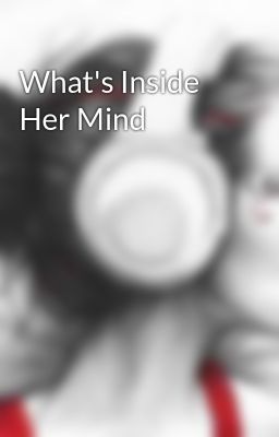 What's Inside Her Mind