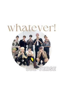 whatever! // xikers gc