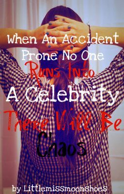 When An Accident Prone No One Runs Into A Celebrity There Will Be Chaos...