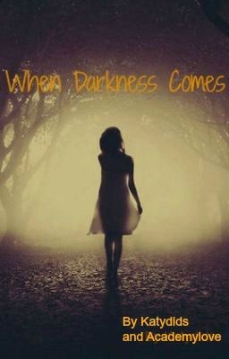 When Darkness Comes: Book 1 Dark Trilogy