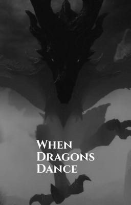 Read Stories When Dragons Dance - TeenFic.Net