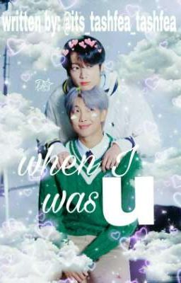 when I was u ✔