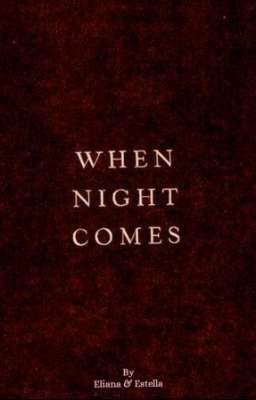 WHEN NIGHT COMES