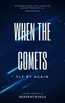 When The Comets Fly By Again (A Dramione Oneshot)