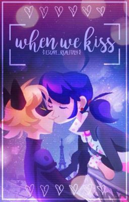 When We Kiss {MariChat Fan-Fic}