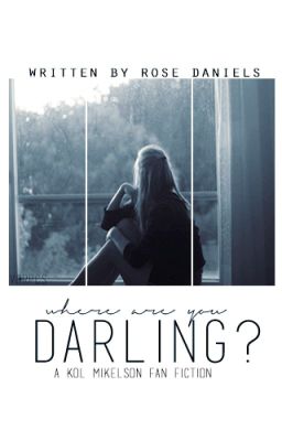 Where Are You Darling? ~Kol Mikaelson Fan Fiction~