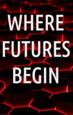 Where Futures Begin (Saeran x Reader x Saeyoung) COMPLETED